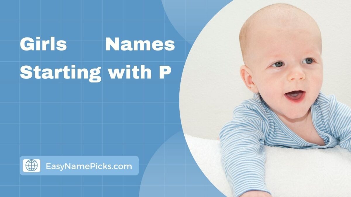 Precious Girls Names Starting with P- Unique Picks for Girls