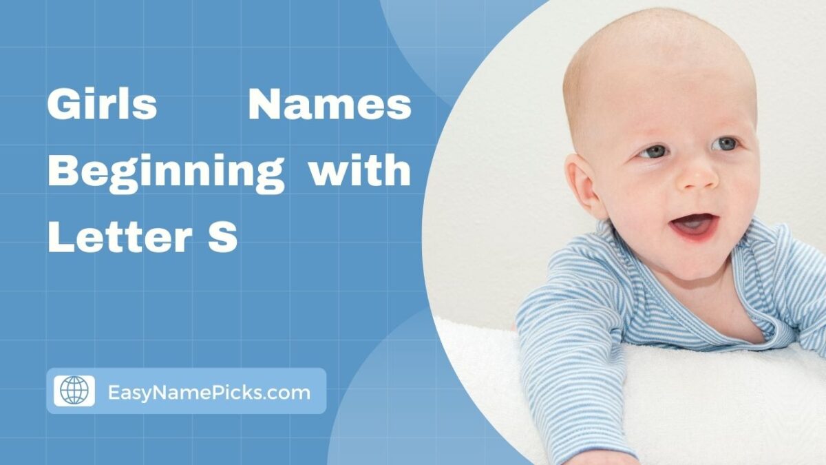 Stunning Girls Names Beginning with Letter S- Top Choices for 2024