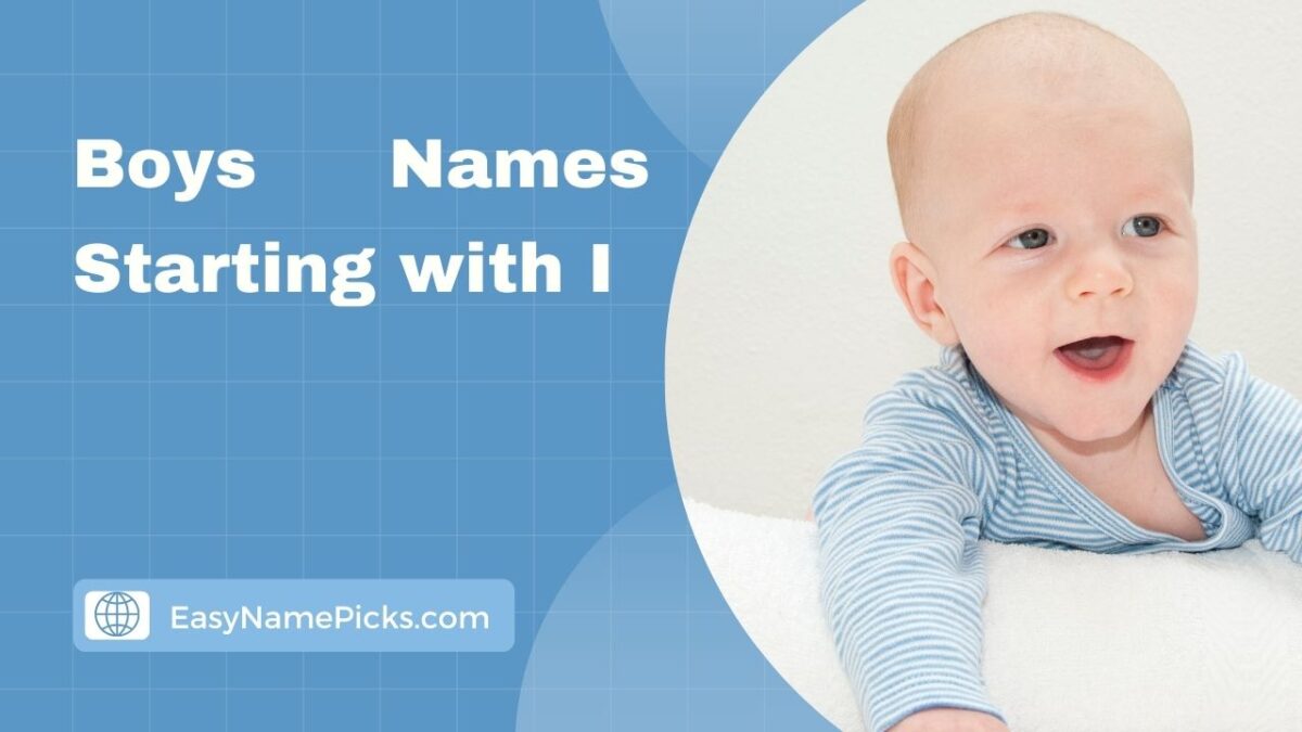 Incredible Boys Names Starting with I- Unique & Popular Picks